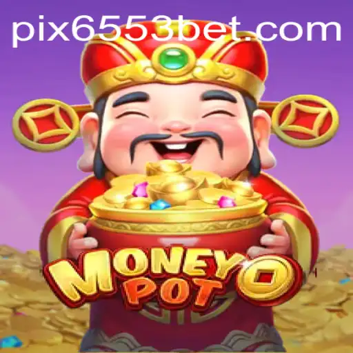 Explorando o Jogo MoneyPot na Plataforma 6553Bet.com