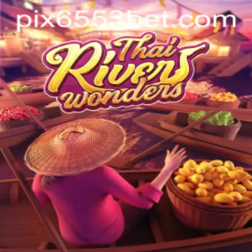 Descubra a Magia do Jogo ThaiRiverWonders na 6553Bet.com